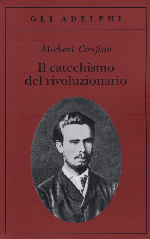 Il catechismo del rivoluzionario. Bakunin e l'affare Necaev