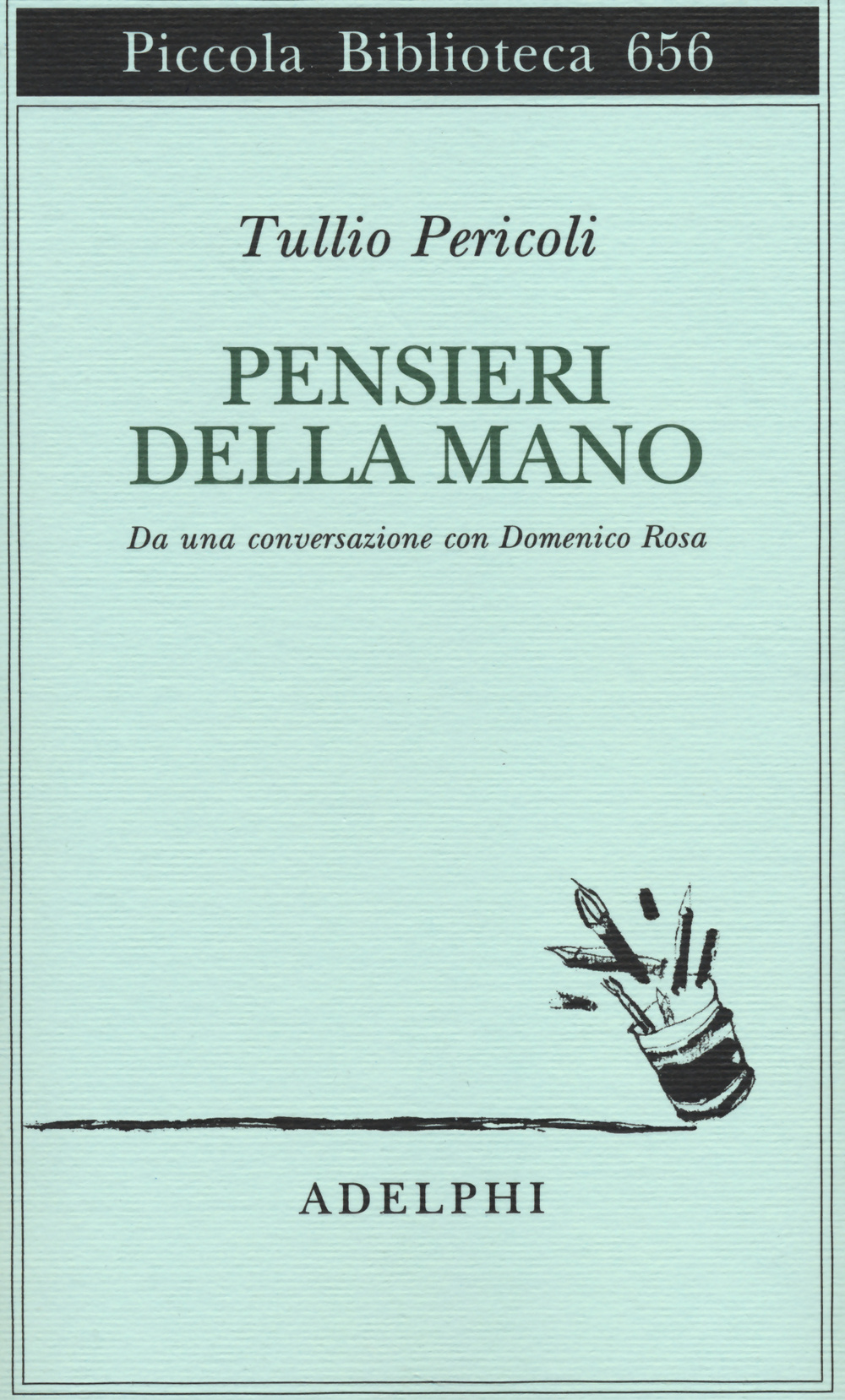 Pensieri della mano. Da una conversazione con Domenico Rosa