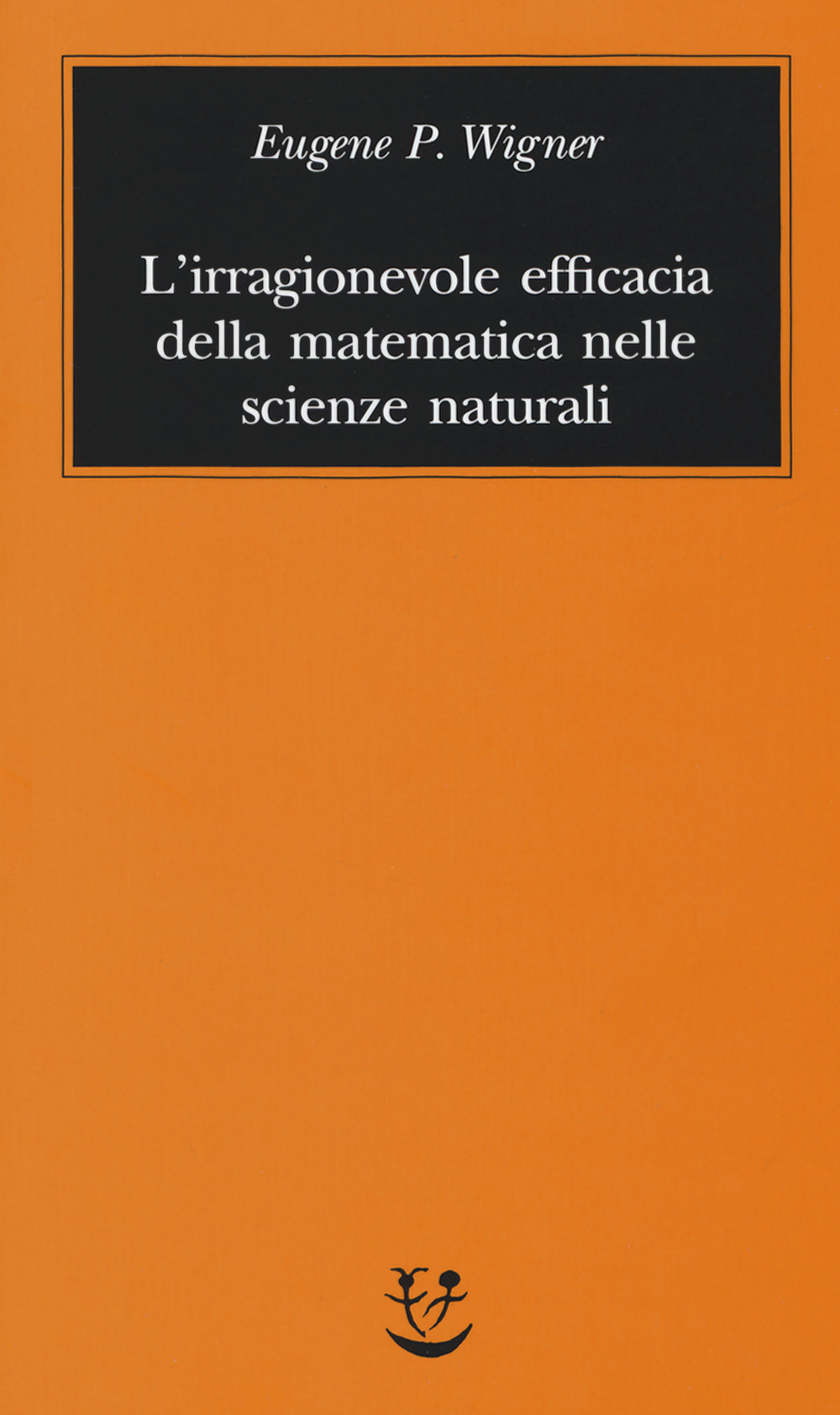 L'irragionevole efficacia della matematica nelle scienze naturali