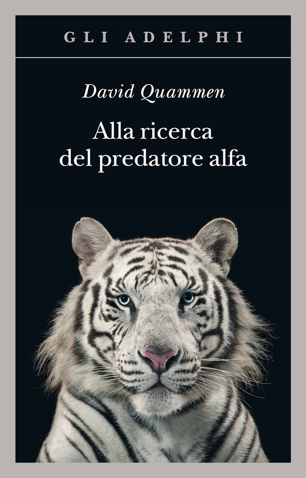 Alla ricerca del predatore alfa. Il mangiatore di uomini nelle giungle della storia e della mente