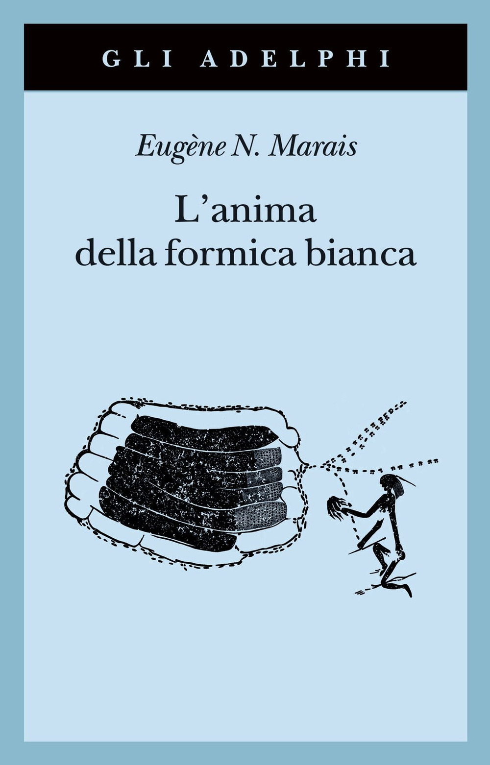 L'anima della formica bianca