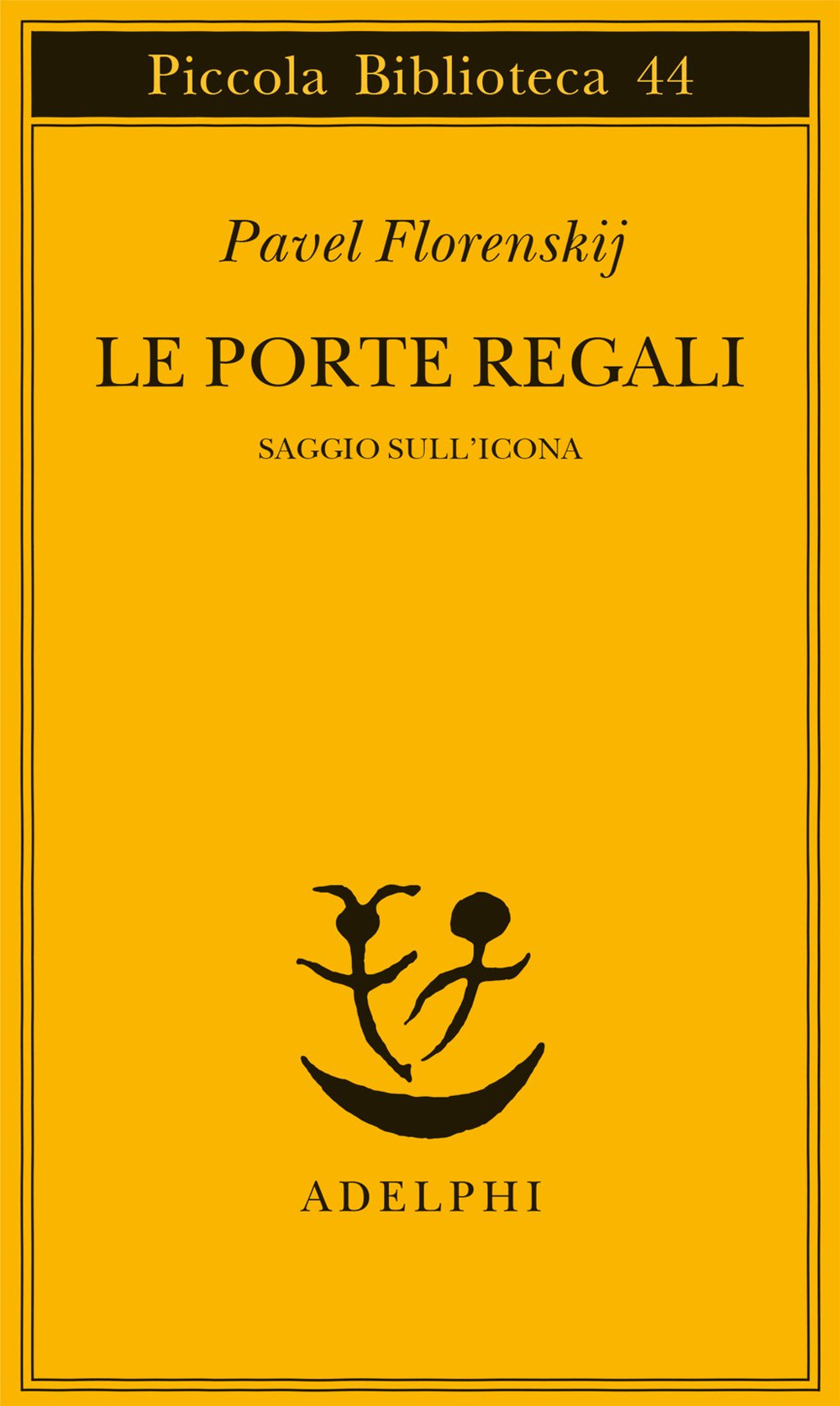 Le porte regali. Saggio sull'icona