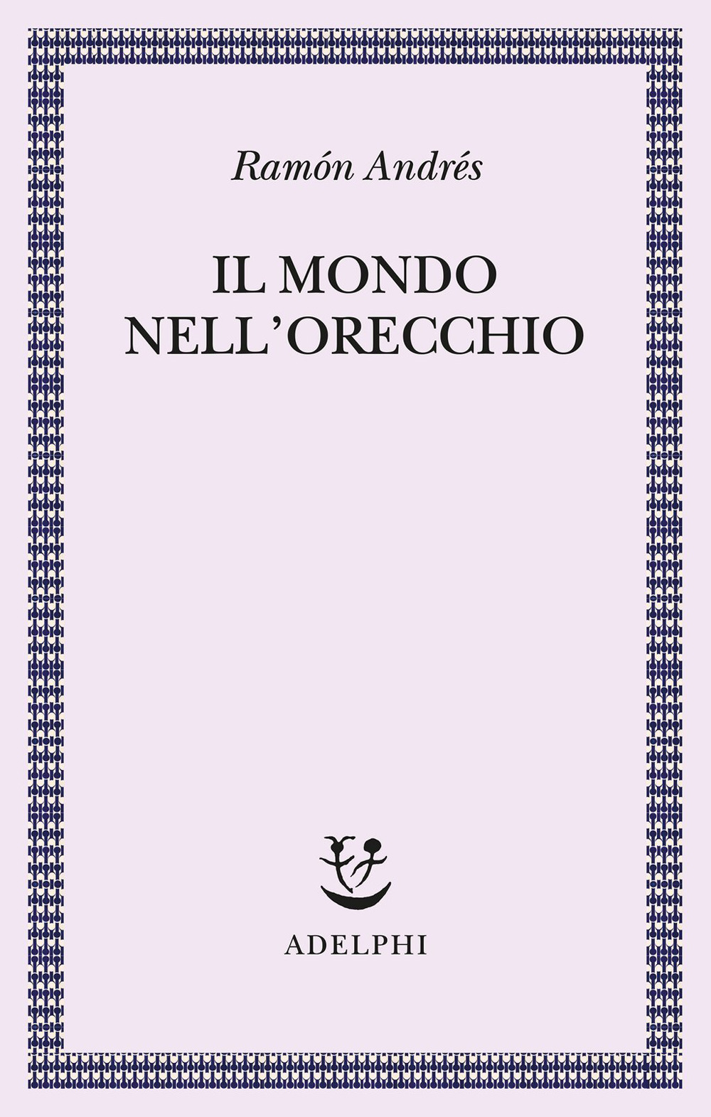 Il mondo nell'orecchio. La nascita della musica nella cultura