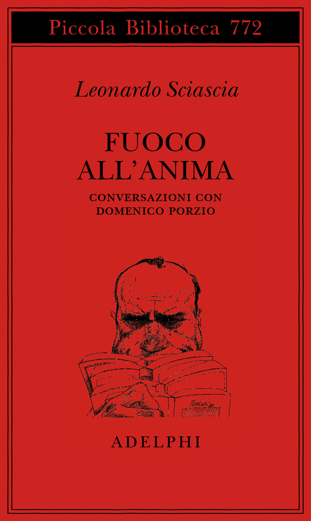 Fuoco all'anima. Conversazioni con Domenico Porzio