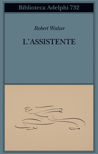 ASSISTENTE (L') di WALSER ROBERT