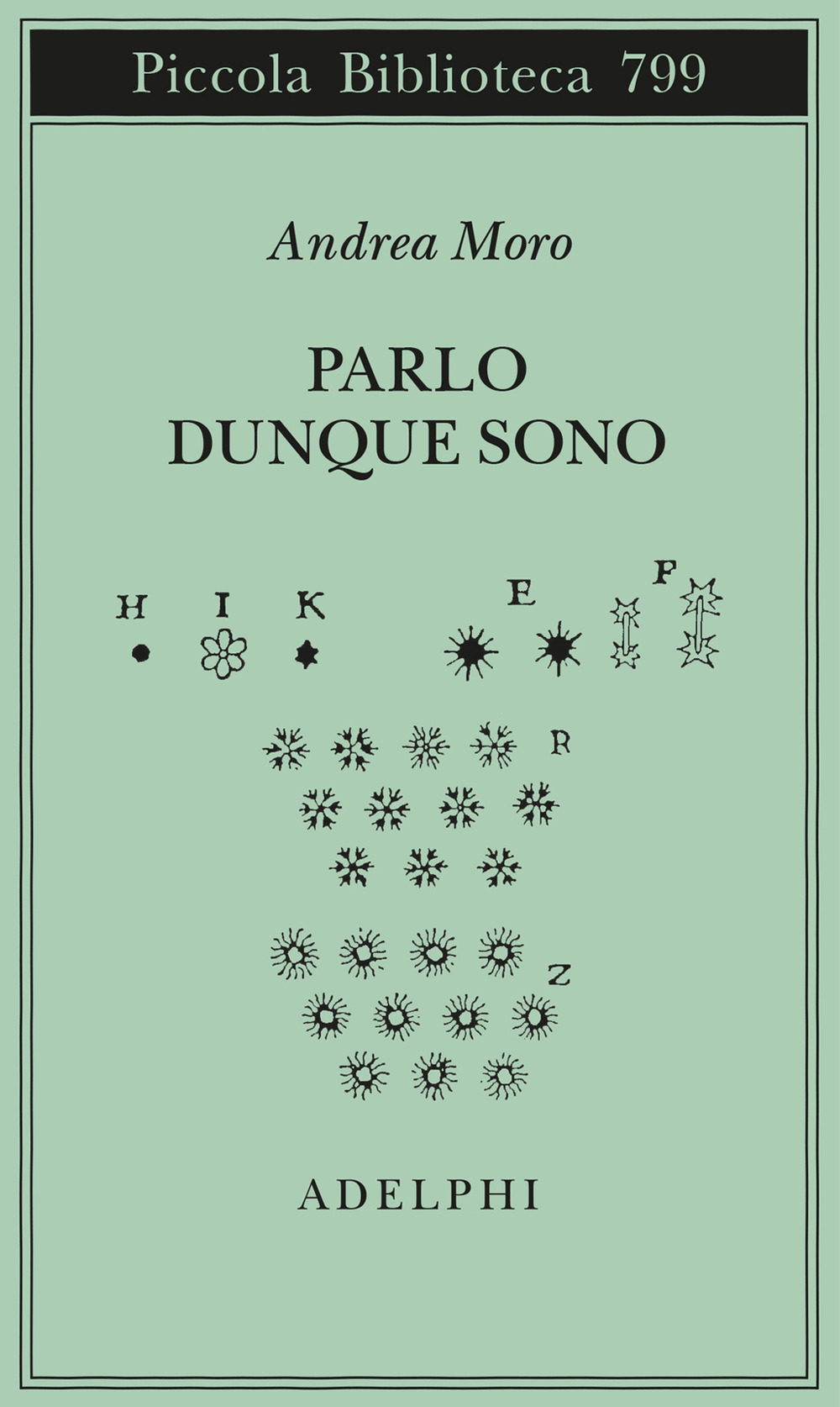 Parlo dunque sono. Istantanee sul linguaggio. Ediz. ampliata