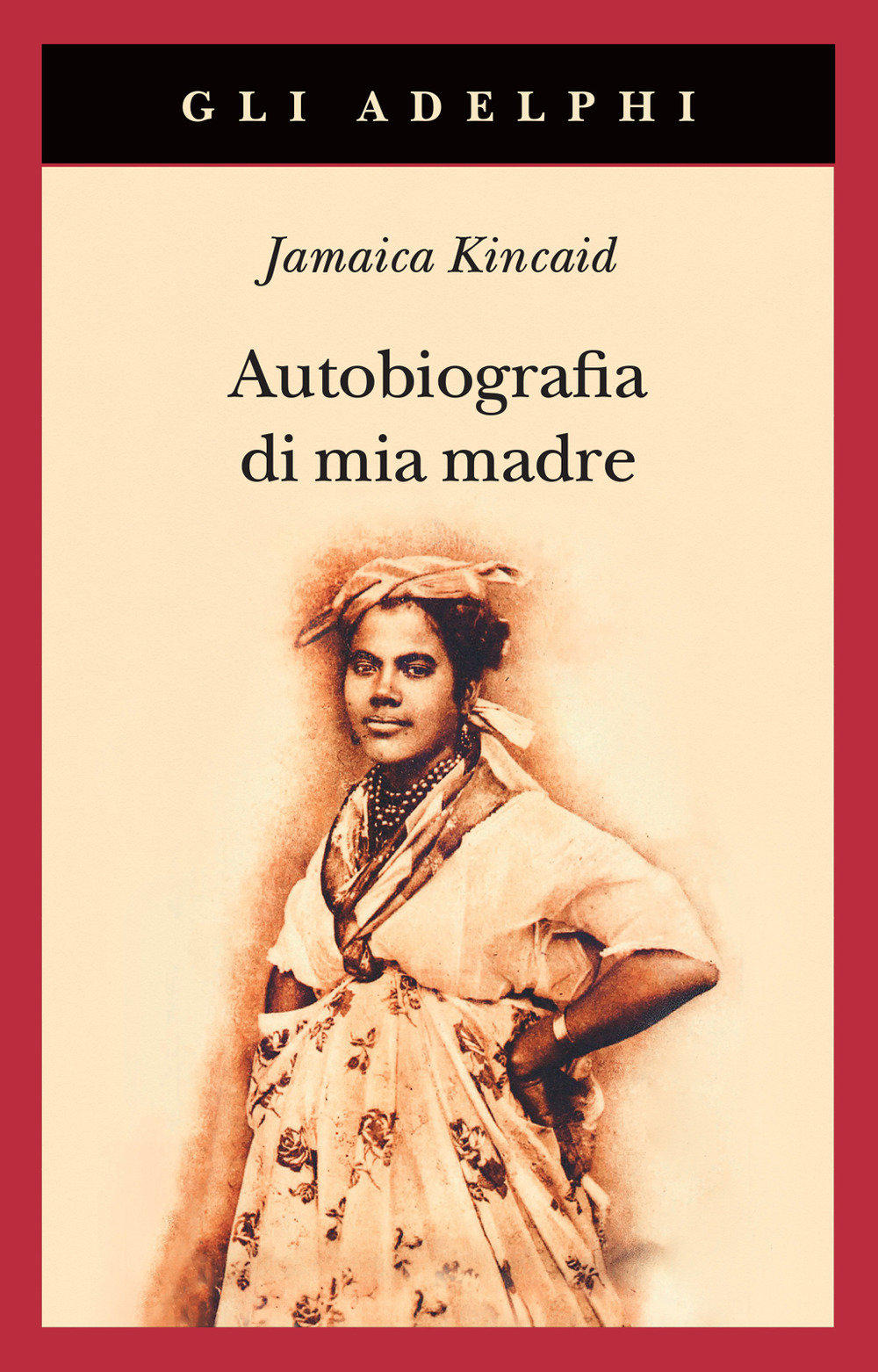 Autobiografia di mia madre. Nuova ediz.