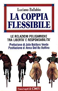 La coppia flessibile. Le relazioni poligamiche tra libertà e responsabilità