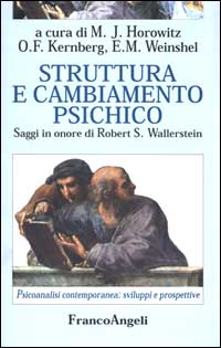 Struttura e cambiamento psichico. Saggi in onore di Robert S. Wallerstein