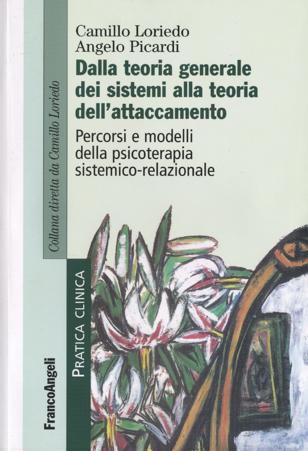 Dalla teoria generale dei sistemi alla teoria dell'attaccamento. Percorsi e modelli della psicoterapia sistemico-relazionale