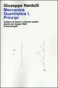 Meccanica quantistica. Vol. 1: Principi