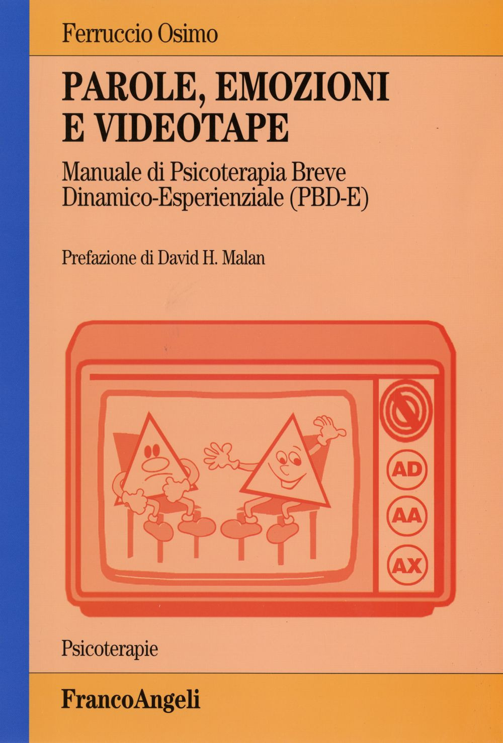 Parole, emozioni e videotape. Manuale di psicoterapia breve dinamico-esperienziale (PBD-E)