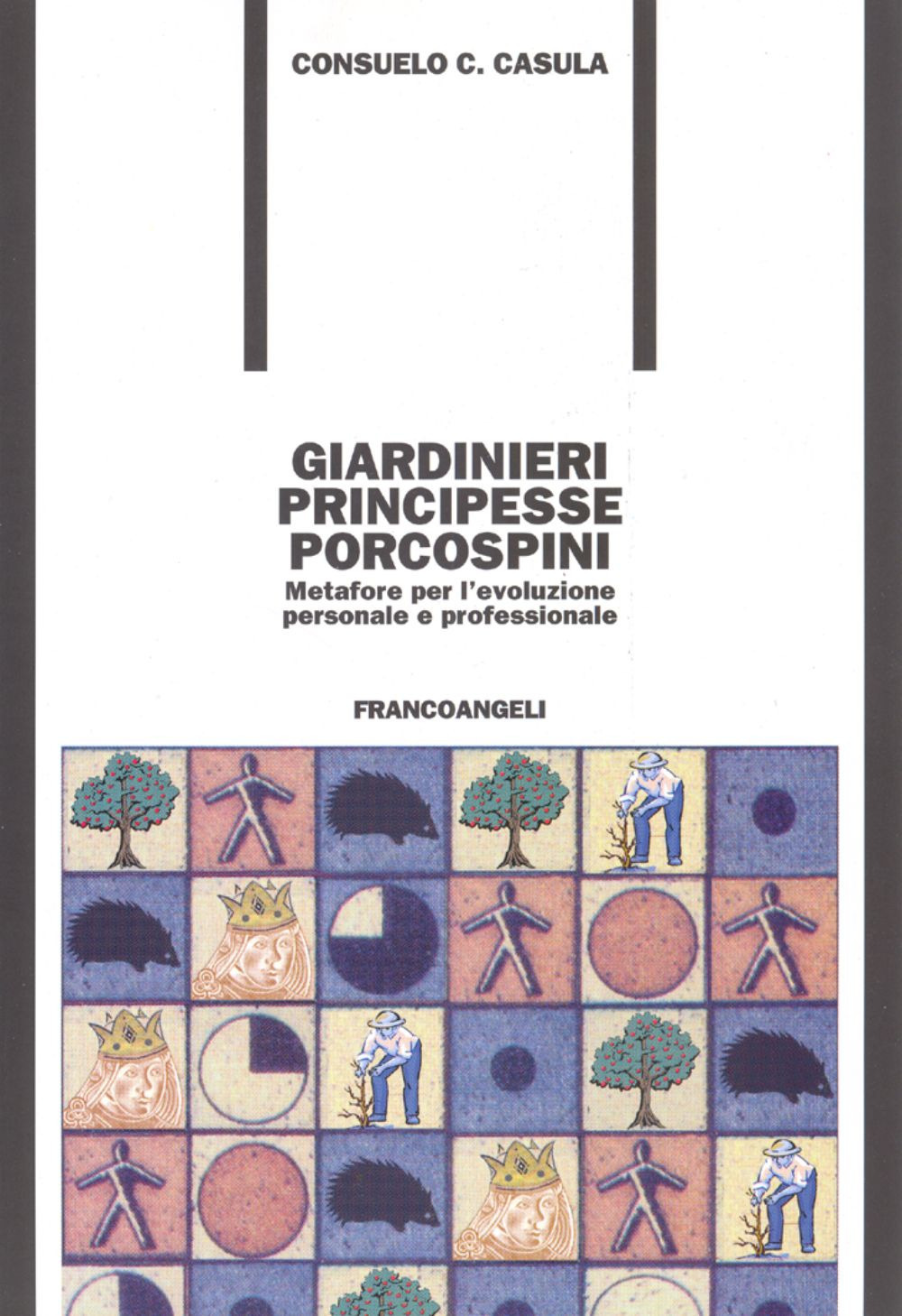 Giardinieri, principesse, porcospini. Metafore per l'evoluzione personale e professionale