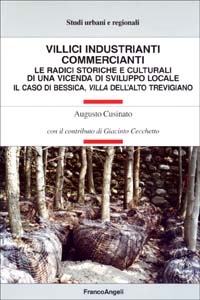 Villici industrianti commercianti. Le radici storiche e culturali di una vicenda di sviluppo locale. Il caso di Bessica, villa dell'alto trevigiano