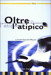 Oltre l'atipico