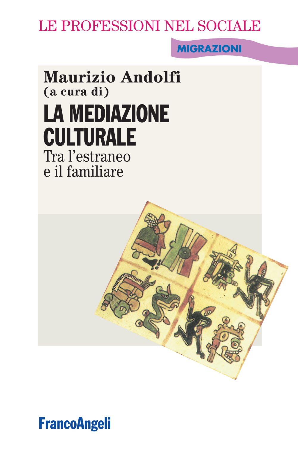 La mediazione culturale. Tra l'estraneo e il familiare