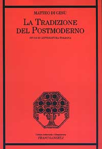 La tradizione del postmoderno. Studi di letteratura italiana