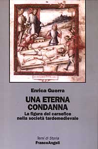 Una eterna condanna. La figura del carnefice nella società tardomedievale