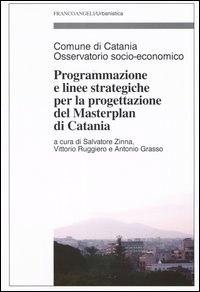 Programmazione e linee strategiche per la progettazione del masterplan di Catania