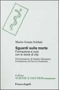 Sguardi sulla morte. Formazione e cura con le storie di vita