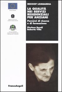 La qualità nei servizi residenziali per anziani. Percorsi di ricerca e di formazione