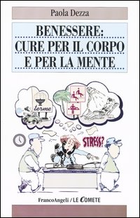 Benessere: cure per il corpo e per la mente