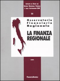 Osservatorio finanziario regionale. Vol. 25: La finanza regionale