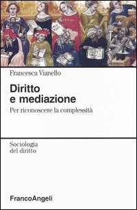 Diritto e mediazione. Per riconoscere la complessità