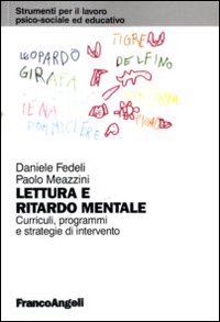 Lettura e ritardo mentale. Curricoli, programmi e strategie di interevnto