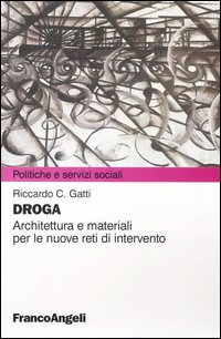 Droga. Architettura e materiali per le nuove reti d'intervento