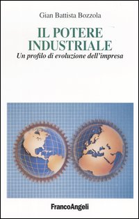 Il potere industriale. Un profilo di evoluzione dell'impresa