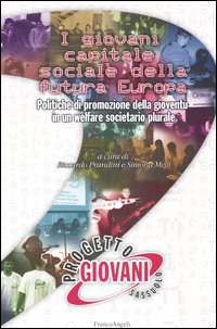 I giovani capitale sociale della futura Europa. Politiche di promozione della gioventù in un welfare societario plurale
