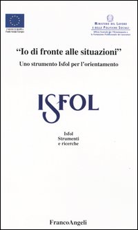 «Io di fronte alle situazioni». Uno strumento Isfol per l'orientamento