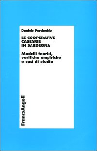 Le cooperative casearie in Sardegna. Modelli teorici, verifiche empiriche e casi di studio