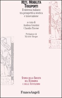 Reti, mobilità, trasporti. Il sistema italiano tra prospettiva storica e innovazione