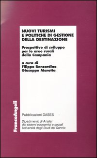 Nuovi turismi e politiche di gestione della destinazione. Prospettive di sviluppo per le aree rurali della Campania