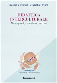 Didattica interculturale. Nuovi sguardi, competenze, percorsi