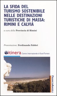 La sfida del turismo sostenibile nelle destinazioni turistiche di massa: Rimini e Calvià