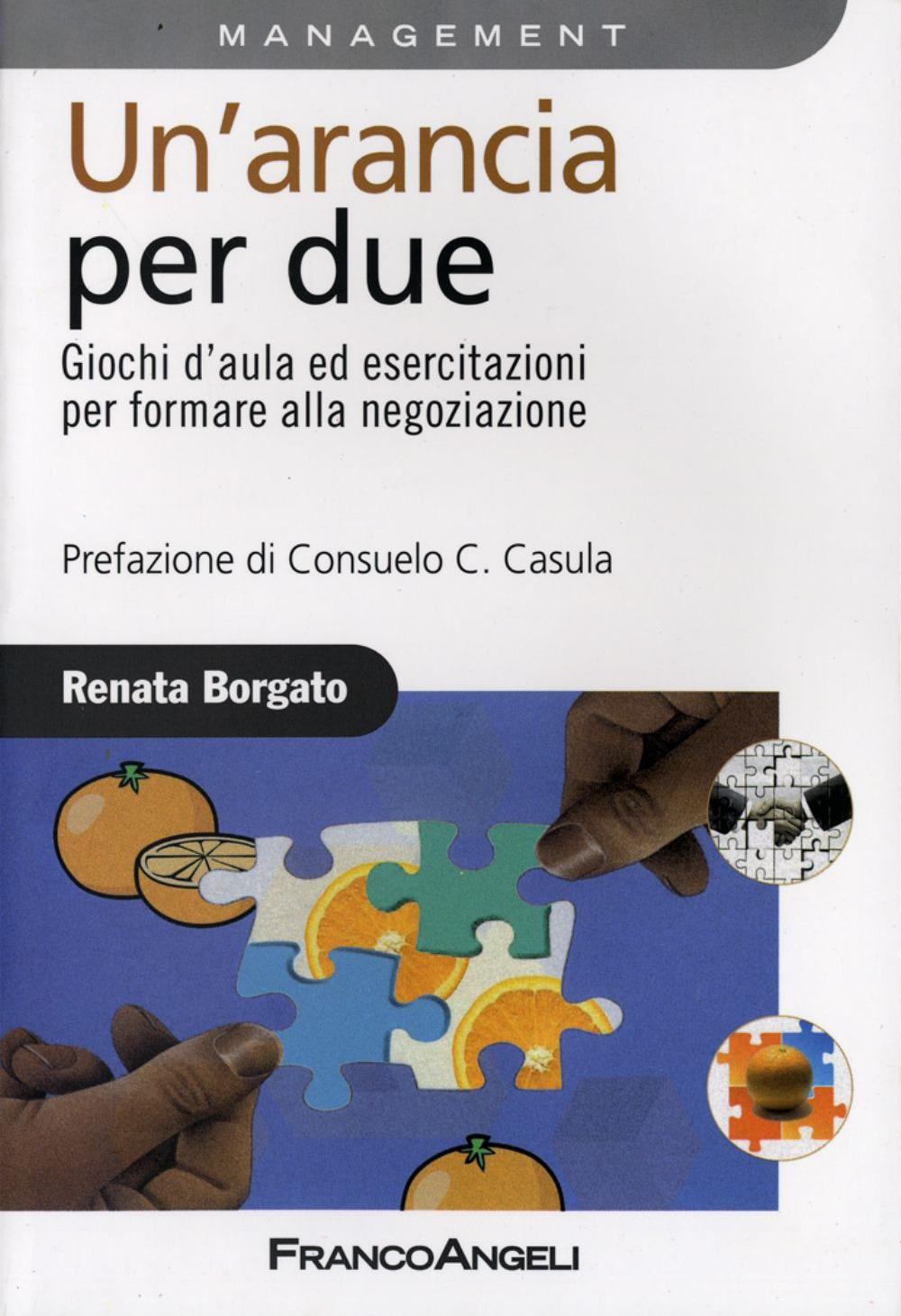 Un'arancia per due. Giochi d'aula ed esercitazioni per formare alla negoziazione