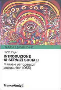 Introduzione ai servizi sociali. Manuale per operatori sociosanitari (OSS)