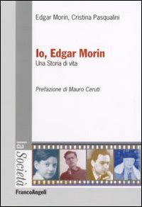 Io, Edgar Morin. Una storia di vita