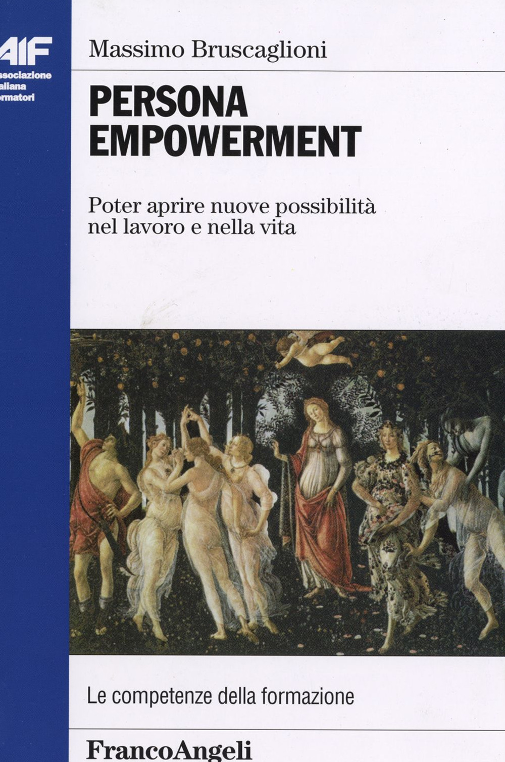 Persona empowerment. Poter aprire nuove possibilità nel lavoro e nella vita