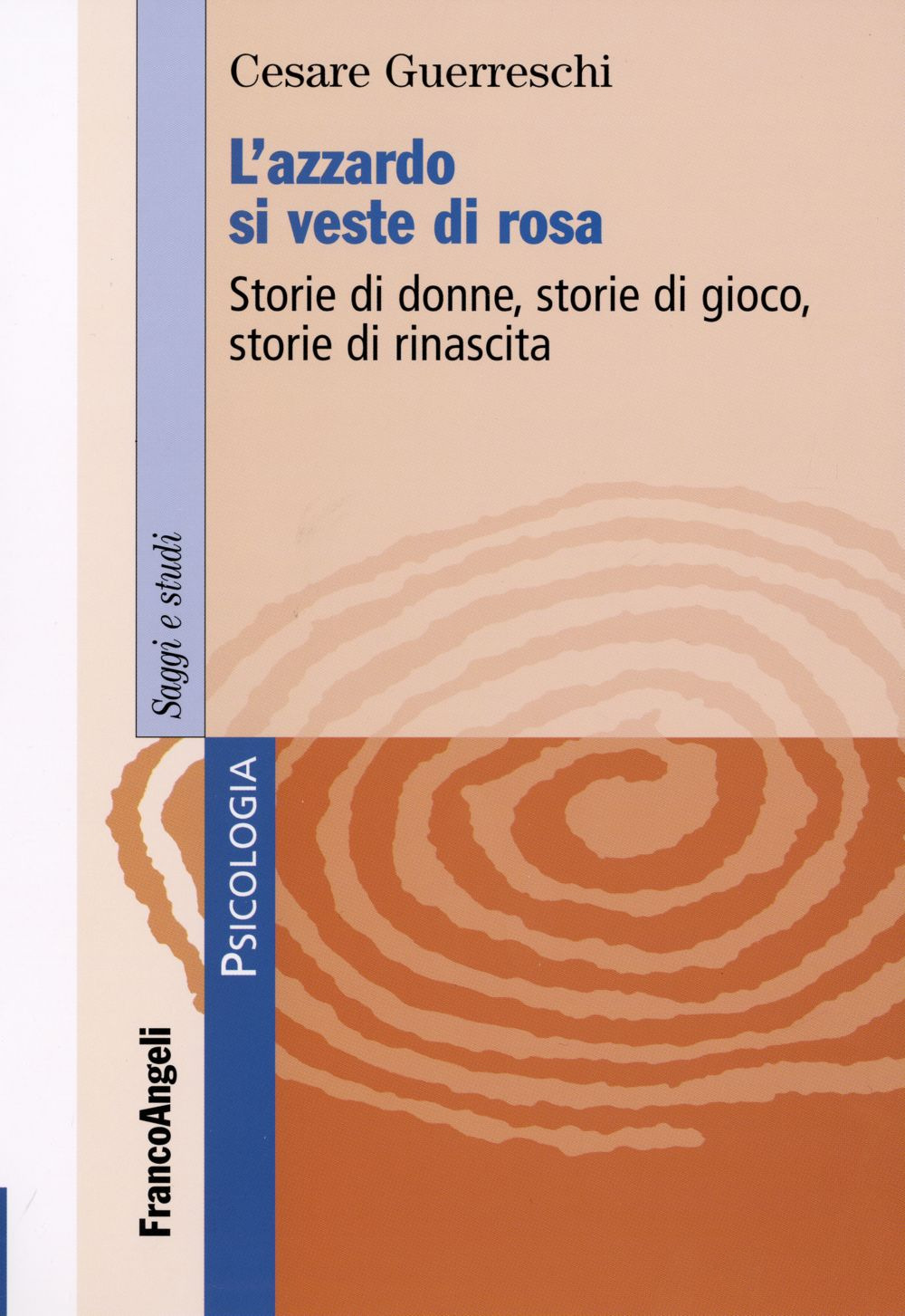 L'azzardo si veste di rosa. Storie di donne, storie di gioco, storie di rinascita
