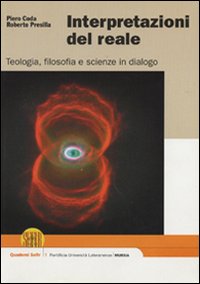 Interpretazioni del reale. Teologia, filosofia e scienze in dialogo