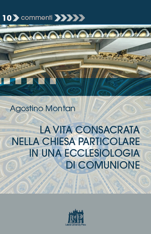 La vita consacrata nella Chiesa particolare in una ecclesiologia di comunione