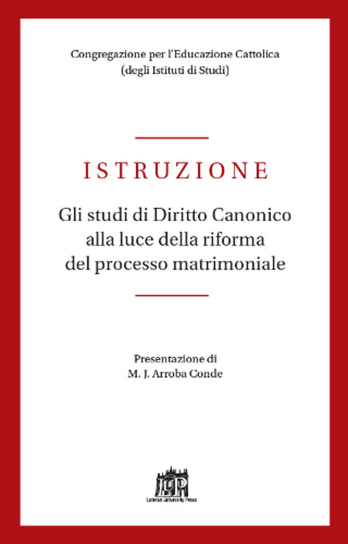 Istruzione. Gli studi di diritto canonico alla luce della riforma del processo matrimoniale