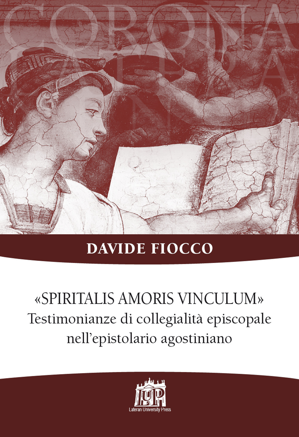 Spiritalis amoris vinculum. Testimonianze di collegialità episcopale nell'epistolario agostiniano