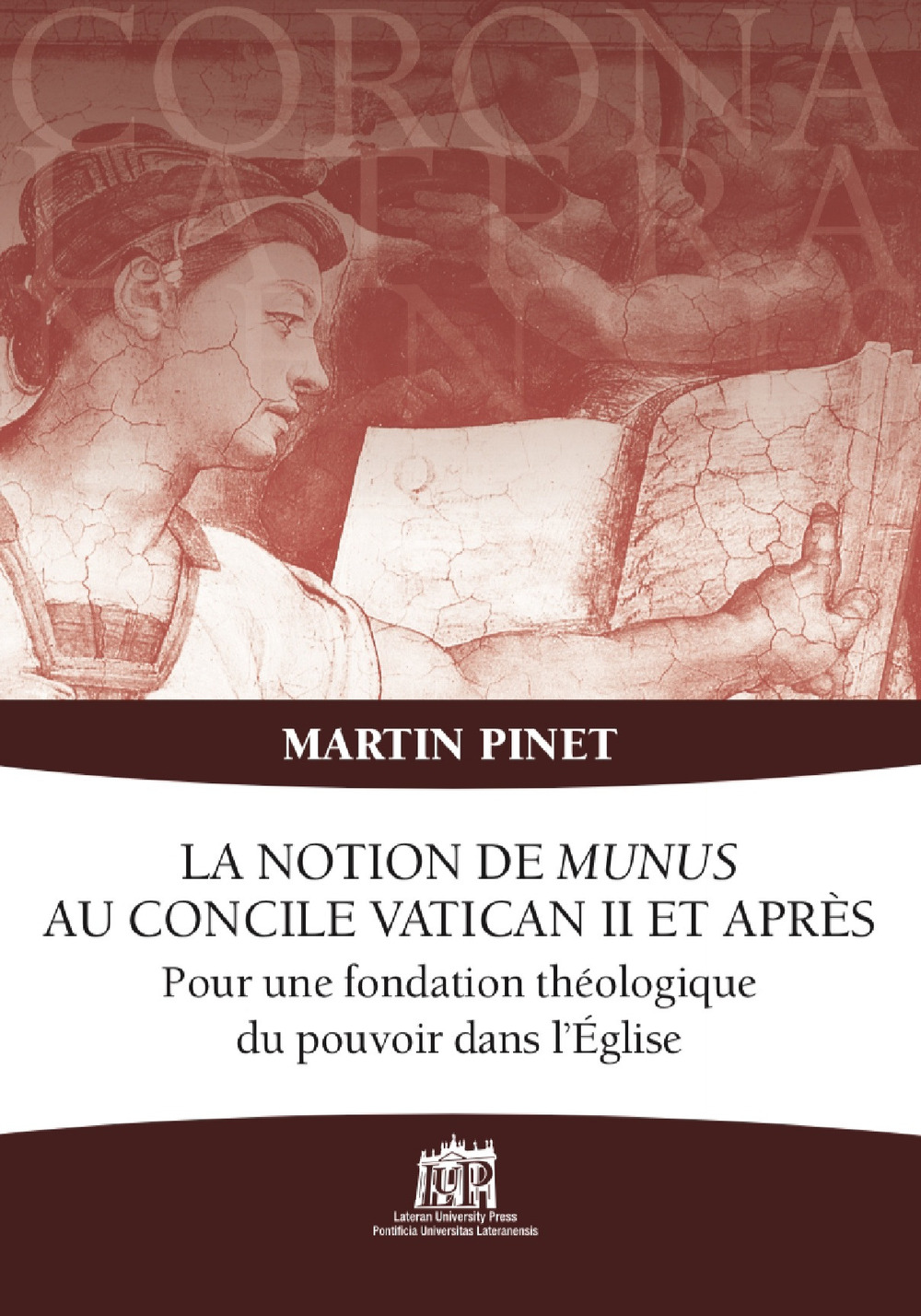 La notion de Munus au Concile Vatican II et après. Pour une fondation théologique du pouvoir dans l'Église