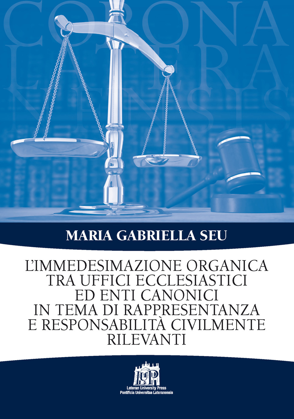 L'Immedesimazione organica tra uffici ecclesiastici ed enti canonici in tema di rappresentanza e responsabilità civilmente rilevanti