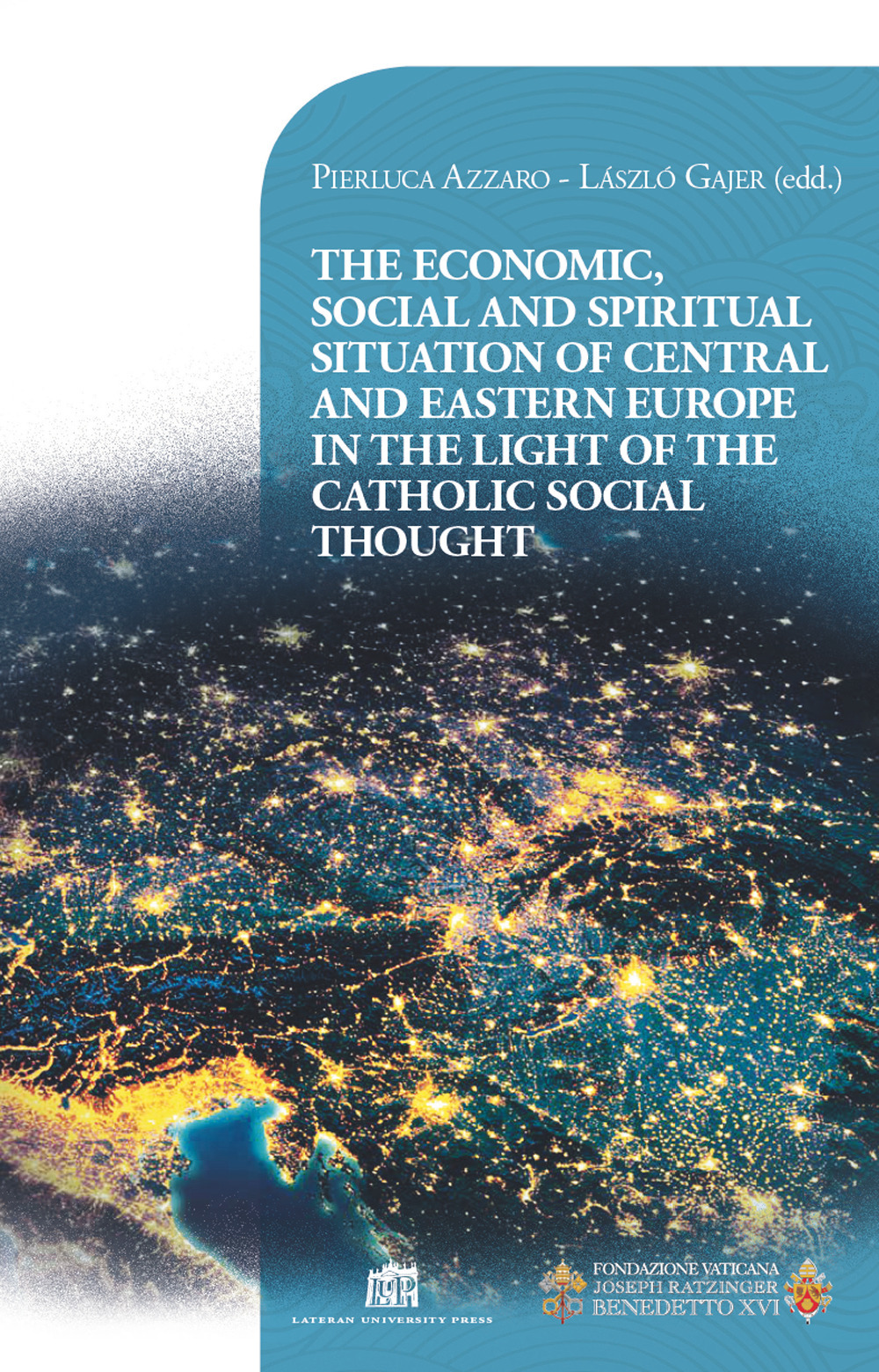 The economic, social and spiritual situation of central and eastern Europe in the light of the catholic social thought